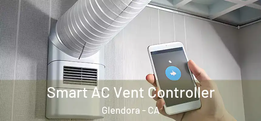 Smart AC Vent Controller Glendora - CA